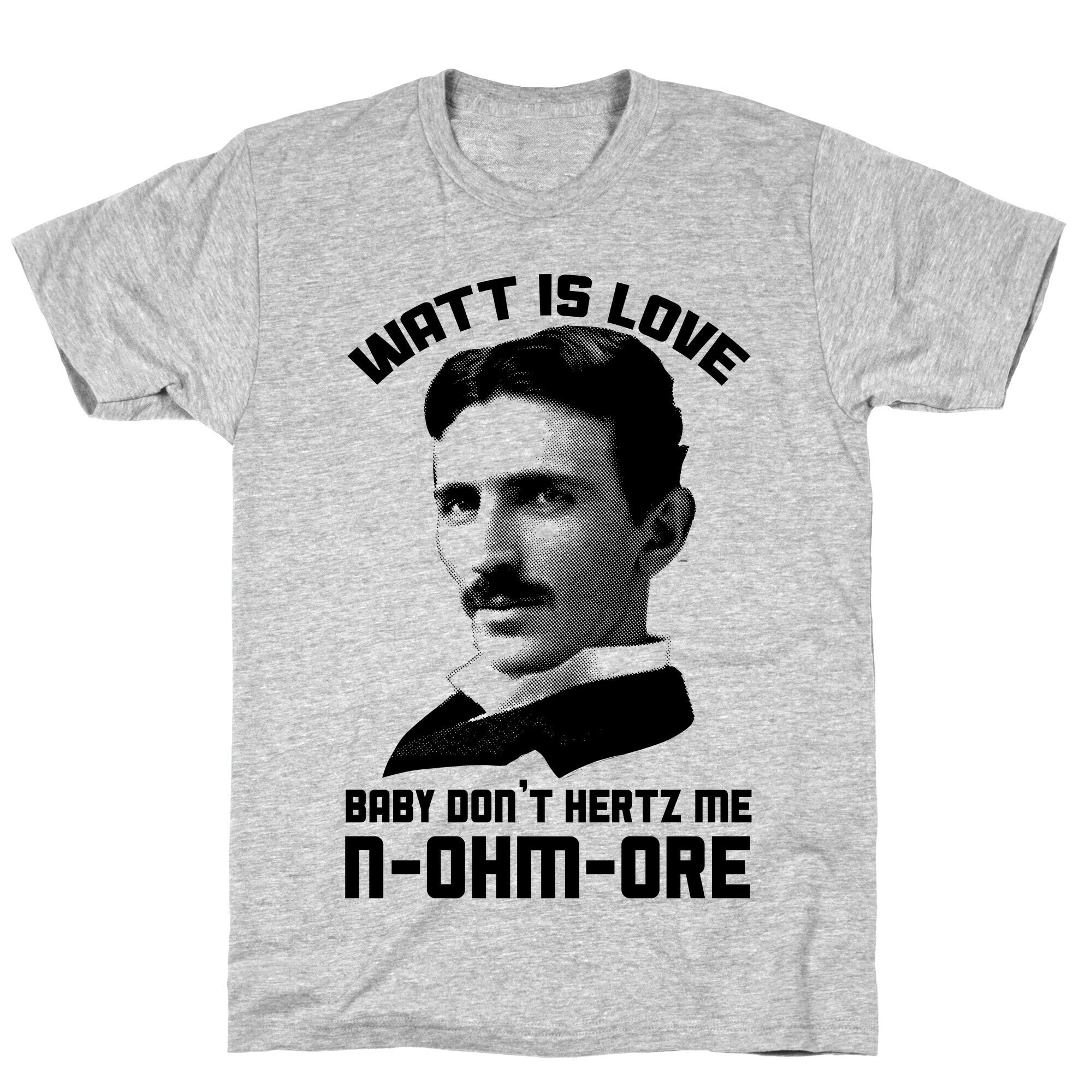 Tesla: Watt Is Love T-Shirt
